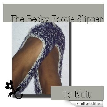 The Becky Footie Slipper Knit Pattern (English Edition) [Kindle-editie]