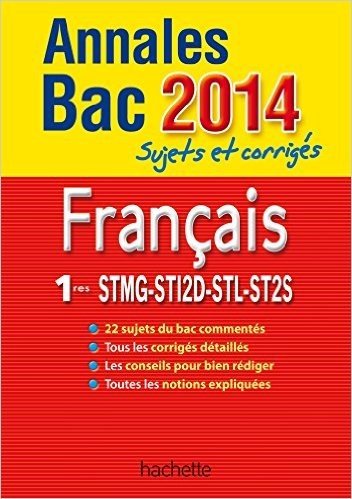 Télécharger Annales Bac 2014 - sujets et corrigés - Français 1res séries technologiques