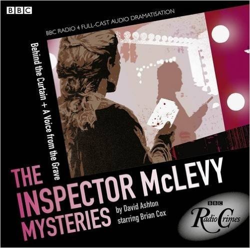 Behind the Curtain + A Voice from the Grave: The Inspector McLevy Mysteries: Two Classic BBC Radio Dramas