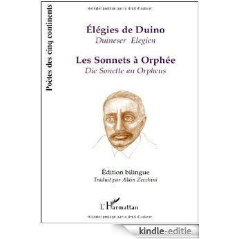 Elégies de Duino ; Les Sonnets à Orphée : Edition bilingue allemand-français (Poètes des cinq continents) [Kindle-editie] beoordelingen