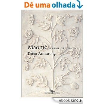 Maomé - Uma biografia do Profeta [eBook Kindle]