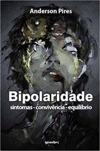 Bipolaridade - Sintomas - Convivencia - Equilibrio