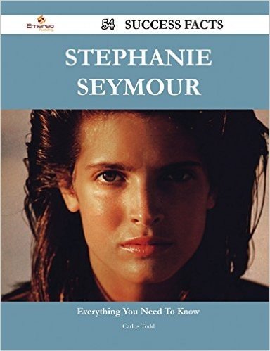 Stephanie Seymour 54 Success Facts - Everything You Need to Know about Stephanie Seymour