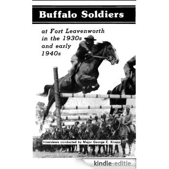 Buffalo Soldiers at Fort Leavenworth in the 1930s and Early 1940s (English Edition) [Kindle-editie]