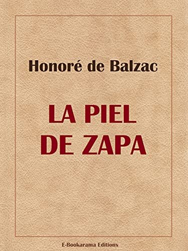La piel de zapa (Spanish Edition)