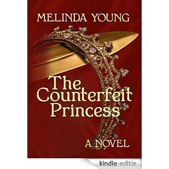 The Counterfeit Princess (The Royal Double Trilogy Book 1) (English Edition) [Kindle-editie] beoordelingen