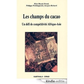 Les champs du cacao: Un défi de compétitivité Afrique-Asie (Économie et développement) [Kindle-editie]