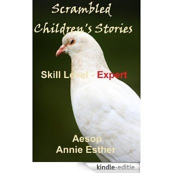 Scrambled Children's Stories (Annotated & Narrated in Scrambled Words) Skill Level - Expert (Scramble for fun! Book 13) (English Edition) [Kindle-editie]