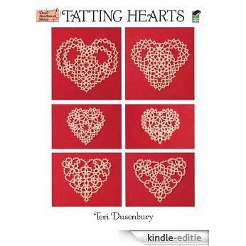Tatting Hearts (Dover Knitting, Crochet, Tatting, Lace) [Kindle-editie]