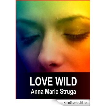 Love Wild: An Erotic Historical Romance for Women (English Edition) [Kindle-editie]