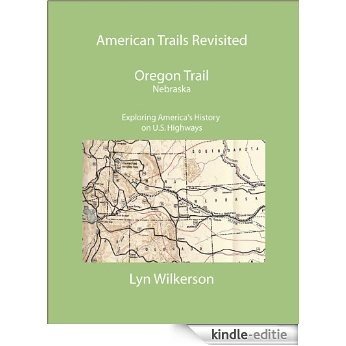 American Trails Revisited-Oregon Trail in Nebraska (English Edition) [Kindle-editie]