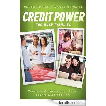 Credit Power for Busy Families: Credit Power for Busy Families (English Edition) [Kindle-editie]