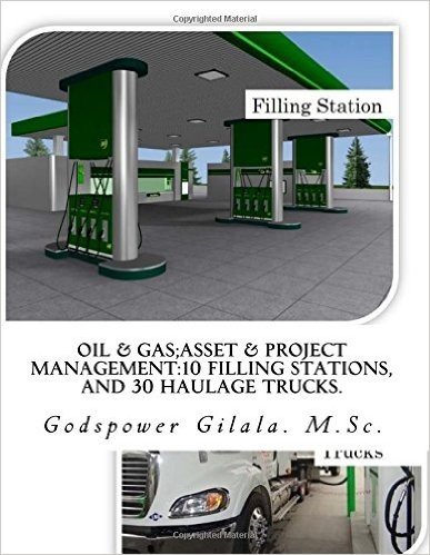 Oil & Gas;asset & Project Management: 10 Filling Stations, and 30 Haulage Trucks.: Africa - Abuja: Build Station & Buy Used Trucks Gbp120.3million Pro