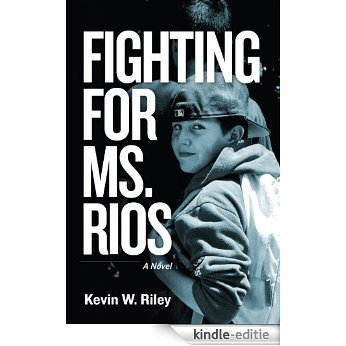 Fighting For Ms. Rios (English Edition) [Kindle-editie]