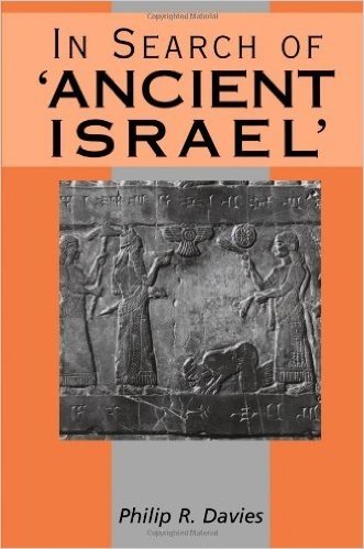 In Search of "Ancient Israel": A Study in Biblical Origins