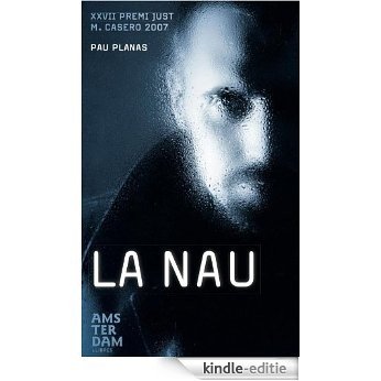 La Nau (Amsterdam) [Kindle-editie]