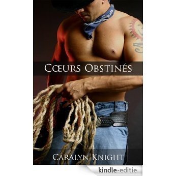 Cœurs Obstinés: Une Fiction Erotique (French Edition) [Kindle-editie] beoordelingen