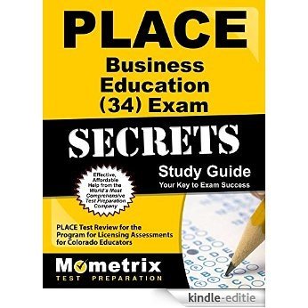 PLACE Business Education (34) Exam Secrets Study Guide: PLACE Test Review for the Program for Licensing Assessments for Colorado Educators (English Edition) [Kindle-editie] beoordelingen