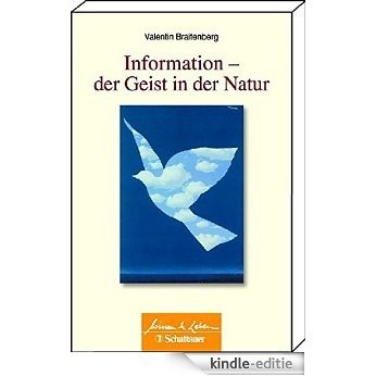 Information - Der Geist in der Natur: Reihe: Wissen & Leben [Kindle-editie]