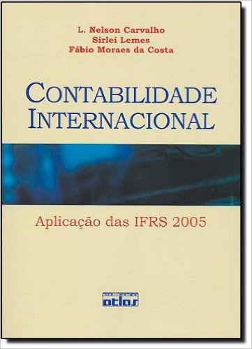 Contabilidade Internacional. Aplicação das IFRS 2005