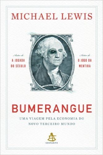 Bumerangue: Uma viagem pela economia do Novo Terceiro Mundo