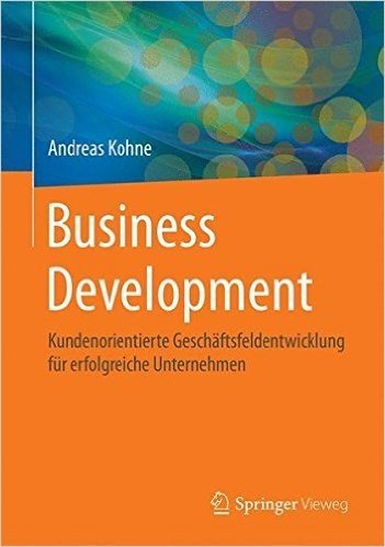Business Development: Kundenorientierte Geschaftsfeldentwicklung Fur Erfolgreiche Unternehmen baixar