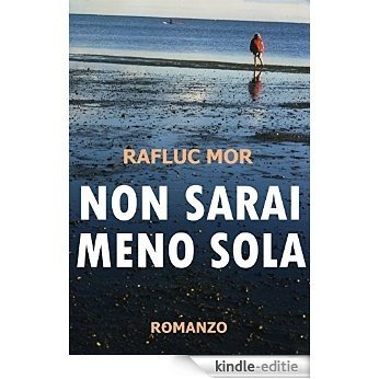 Non sarai meno sola (Italian Edition) [Kindle-editie]