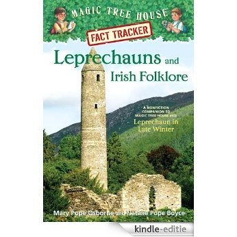 Magic Tree House Fact Tracker #21: Leprechauns and Irish Folklore: A Nonfiction Companion to Magic Tree House #43: Leprechaun in Late Winter (A Stepping Stone Book(TM)) [Kindle-editie]