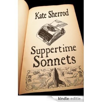 Suppertime Sonnets (English Edition) [Kindle-editie]