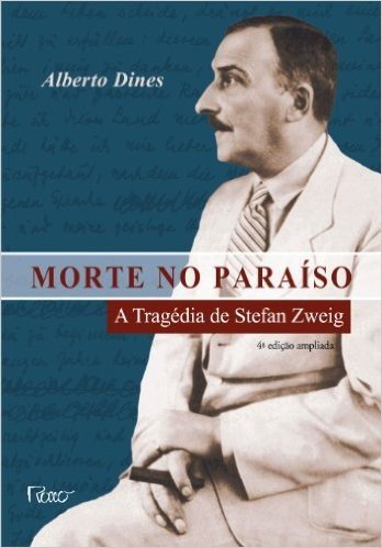 Morte No Paraíso. A Tragédia De Stefan Zweig