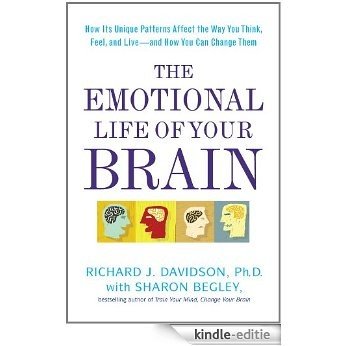 The Emotional Life of Your Brain: How Its Unique Patterns Affect the Way You Think, Feel, and Live--and How You Ca n Change Them [Kindle-editie] beoordelingen