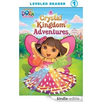 Crystal Kingdom Adventures (Dora the Explorer) [Kindle-editie]