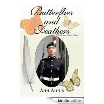 Butterflies & Feathers- The Simon Annis Story (English Edition) [Kindle-editie] beoordelingen