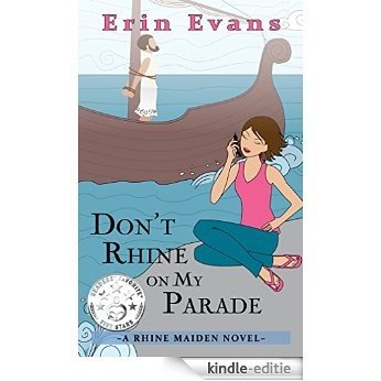Don't Rhine on My Parade (The Rhine Maiden Book 1) (English Edition) [Kindle-editie]