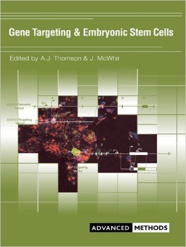 Gene Targeting and Embryonic Stem Cells (Advanced Methods)