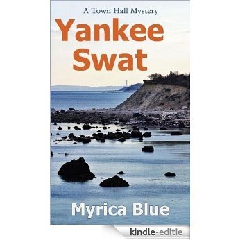 Yankee Swat (Town Hall Mystery Book 1) (English Edition) [Kindle-editie]
