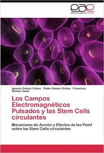 Los Campos Electromagneticos Pulsados y Las Stem Cells Circulantes