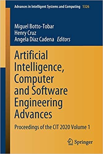 indir Artificial Intelligence, Computer and Software Engineering Advances: Proceedings of the CIT 2020 Volume 1 (Advances in Intelligent Systems and Computing, 1326, Band 1326)