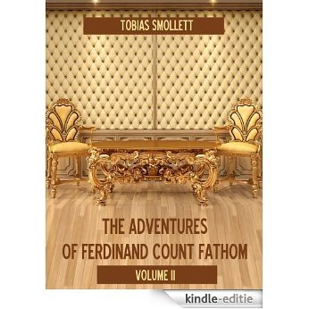 The Adventures of Ferdinand Count Fathom : Volume II (Illustrated) (English Edition) [Kindle-editie]
