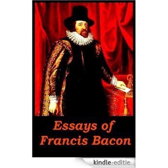 "The Essays" of Francis Bacon (English Edition) [Kindle-editie]