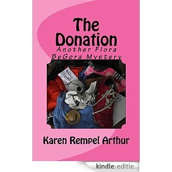The Donation: Another Flora BeGora Mystery (Flora BeGora Mysteries Book 4) (English Edition) [Kindle-editie]