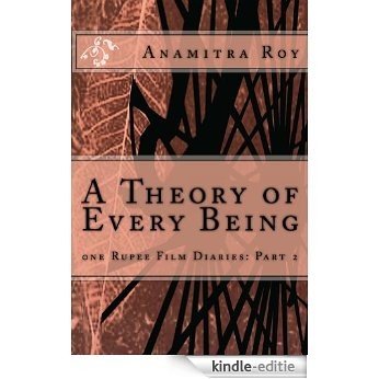0ne Rupee Film Diaries: Part 2: A Theory of Every Being (English Edition) [Kindle-editie] beoordelingen