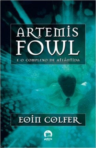 Artemis Fowl. O Complexo De Atlântida - Volume 7