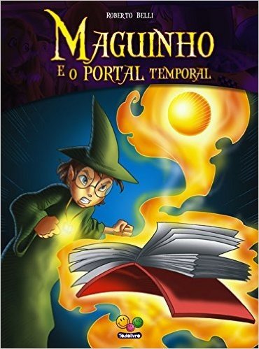 Maguinho e o Portal Temporal - Volume 2