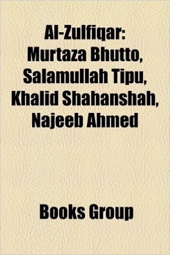 Al-Zulfiqar: Murtaza Bhutto, Salamullah Tipu, Khalid Shahanshah, Najeeb Ahmed