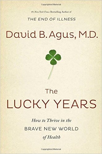 The Lucky Years: How to Thrive in the Brave New World of Health baixar