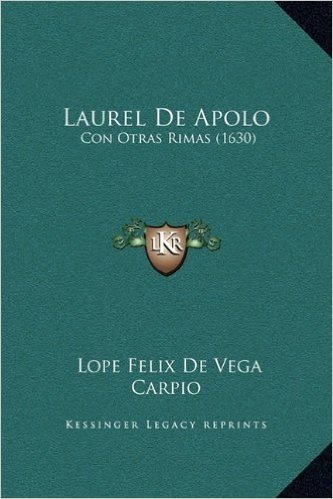 Laurel de Apolo: Con Otras Rimas (1630)