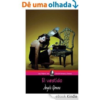 El vestido (Colección Romance y Fantasía) (Spanish Edition) [eBook Kindle]