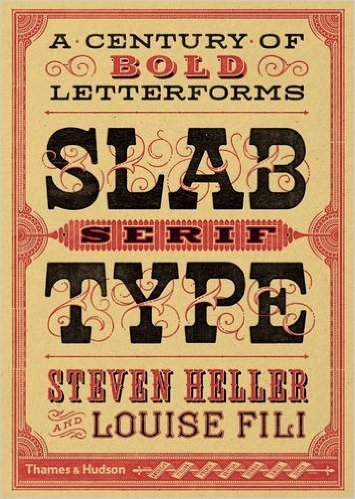 Slab Serif: A Century of Bold Letterforms