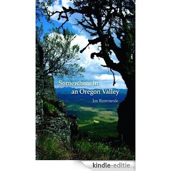 Somewhere in an Oregon Valley (English Edition) [Kindle-editie]